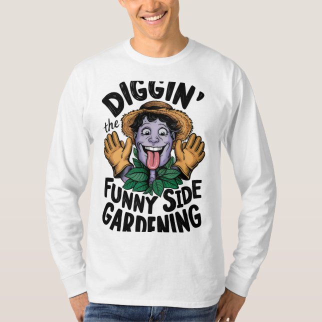 Camiseta Puns de jardinería: Digandose el lado gracioso de  (Anverso)