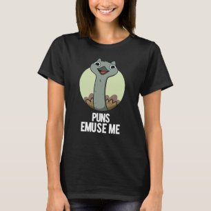 Camiseta Puns Emuse Me Funny Emu Pun