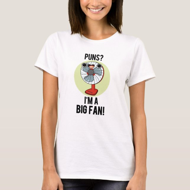 Camiseta Puns Soy un gran fan divertido de los fanáticos el (Anverso)