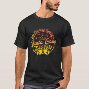 Camiseta Punta Cana 40.º equipo de cumpleaños 2025 Vacacion