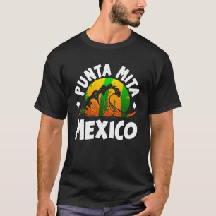 Camiseta Punta De Mita México Vacaciones en familia de vera