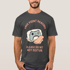 Camiseta Punto de Salvado Alcanzado: Por Favor No Molestar