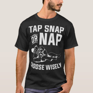Camiseta Puntuación De Tap O Nap Elegir Wisely Martial Jiu 