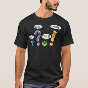Camiseta Puntuación gramatical Esperar qué pararse estoy de