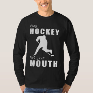 Camiseta ¡Puntuar objetivos, no palabras! Jugar al hockey,