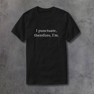 Camiseta Puntuo, por lo tanto, soy