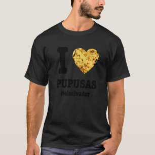 Camiseta Pupusas Amor Salvadoreño Comida El Salvador Gu