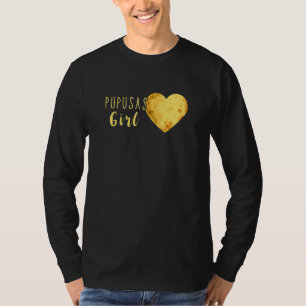 Camiseta Pupusas Chica Lady El Salvador Comida Pupusas Che