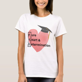 Camiseta Pure Heart and Determination PHD