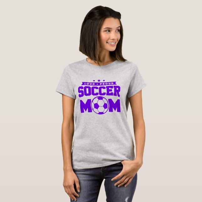 Camiseta Purple Loud Orgulloso Soccer Mom Design (Anverso completo)