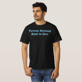 Camiseta Purposed Renewed, Reset to Zero T-Shirt