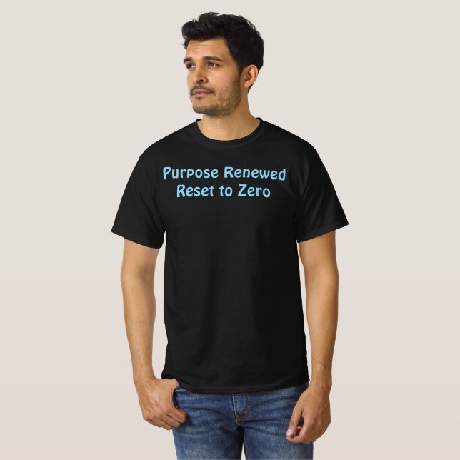 Camiseta Purposed Renewed, Reset to Zero T-Shirt (Anverso completo)