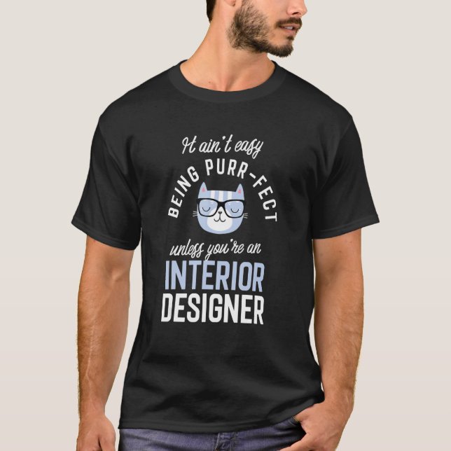 Camiseta Purr-Fect Interior Designer Funny Home Idea (Anverso)