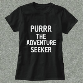 Camiseta Purr The Adventure Seeker Funny Personalizado Blac