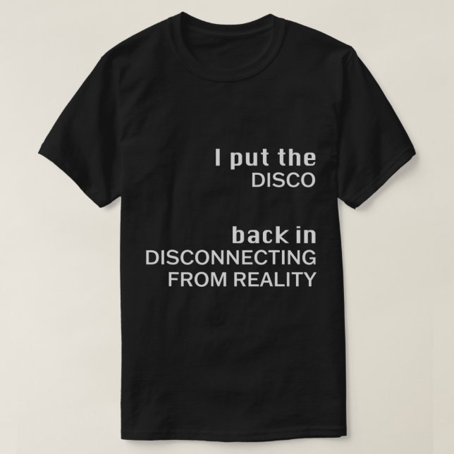 Camiseta Puse A DISCO De Nuevo En Desconexión De La Realida (Diseño del anverso)