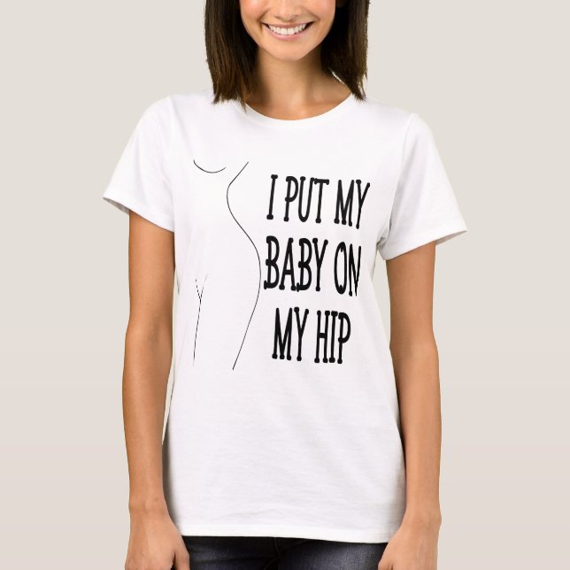Camiseta Puse A Mi Bebé En Mi Hip Famosa Mamá Y Bebé, 1/2 (Anverso)