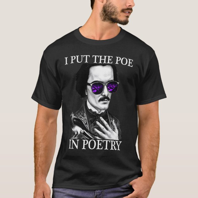 Camiseta Puse al POE en la poesía de Edgar Allen Poe (Anverso)