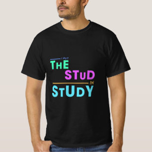 Camiseta Puse el estudio en estudio - Gracioso diseño estud