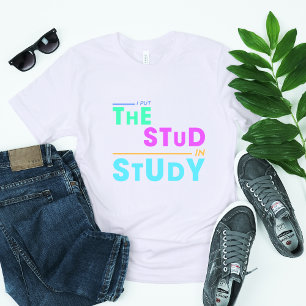 Camiseta Puse el estudio en estudio - Gracioso diseño estud