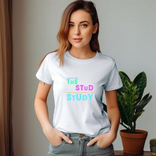 Camiseta Puse el estudio en estudio - Gracioso diseño estud