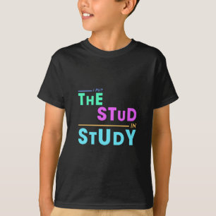 Camiseta Puse el estudio en estudio - Gracioso diseño estud
