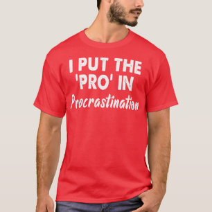 Camiseta Puse el pro en la dilación