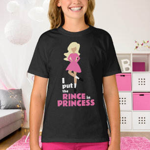 Camiseta Puse el Rince en la danza irlandesa de la princesa