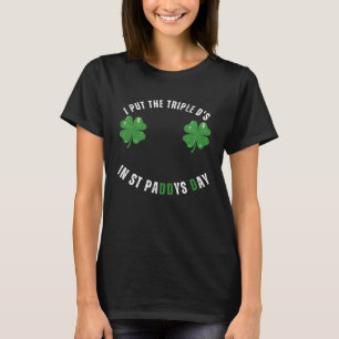 Camiseta Puse El Triple Día De Ds St Paddys Adulto Ofensivo