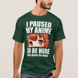 Camiseta Puse en pausa mi regalo de estar aquí para el aman