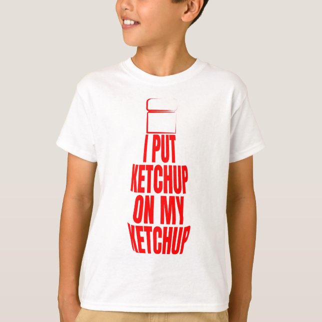 Camiseta Puse ketchup en mi ketchup (Anverso)