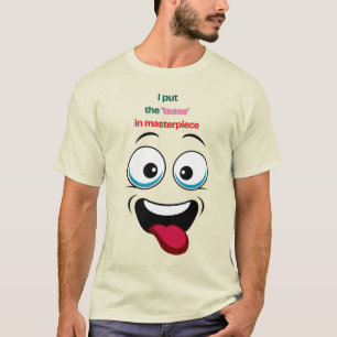 Camiseta Puse la 'broma' en el té de la cara graciosa de la