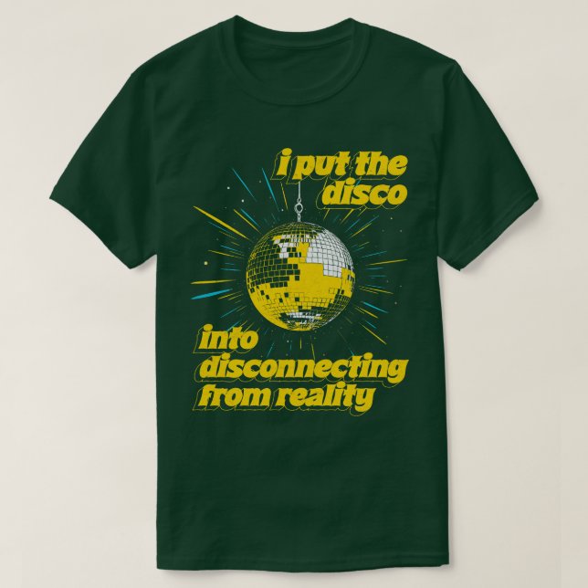 Camiseta Puse la DISCO en DISCOnecting de la realidad (Diseño del anverso)