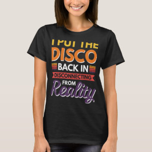 Camiseta Puse La Discoteca De Nuevo En Desconexión De La Re