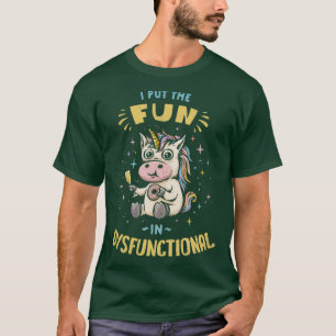 Camiseta Puse la diversión en disfuncional