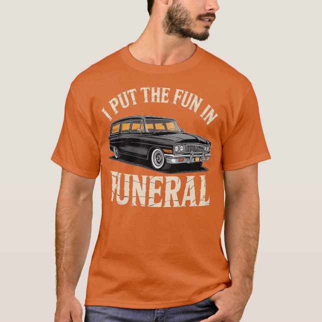 Camiseta Puse la diversión en el funeral (Anverso)