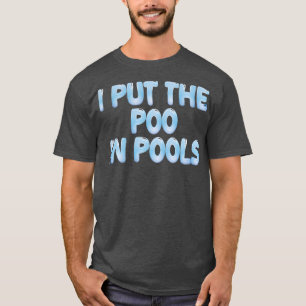 CAMISETA PUSE LA POO EN LAS PISCINAS 1
