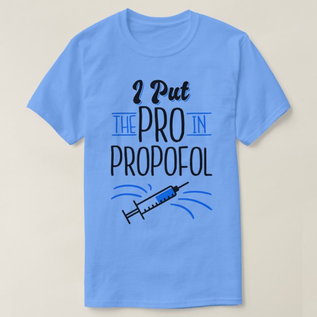 Camiseta Puse La Pro En La Anestesiología Del Médico De Pro (Diseño del anverso)