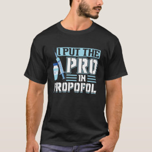 Camiseta Puse La Pro En Propofol - Pullo Anestesiólogo
