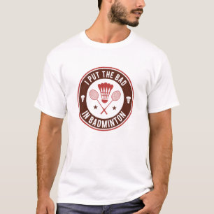 Camiseta Puse Lo Malo En Badminton