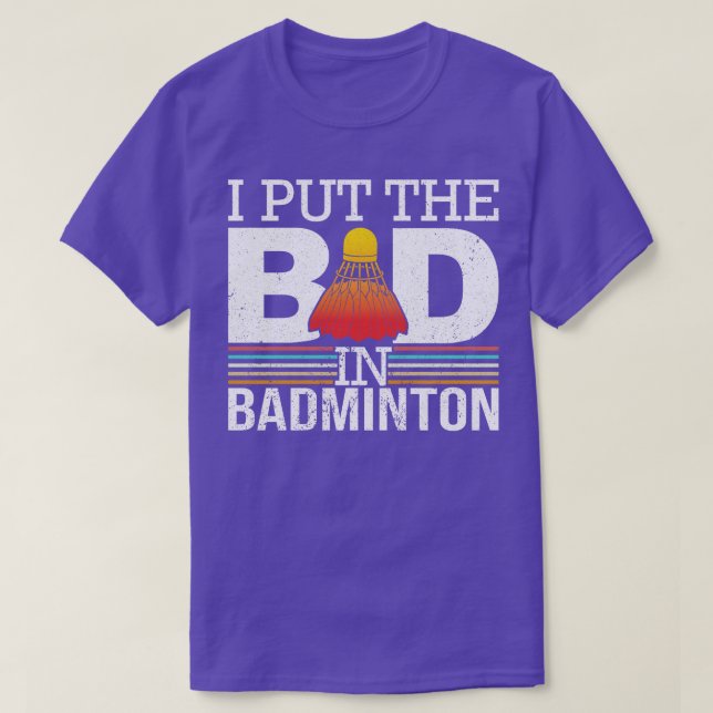 Camiseta Puse Lo Malo En Badminton (Diseño del anverso)