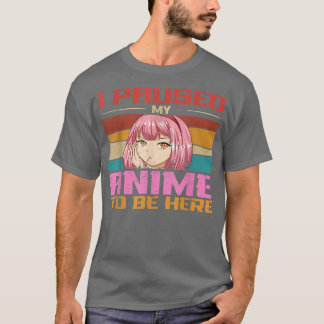Camiseta Puse Mi Anime Para Estar Aquí Merch Adolescentes C
