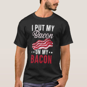 Camiseta Puse Mi Bacon En Mi Dieta Ketogénica De Carne De B