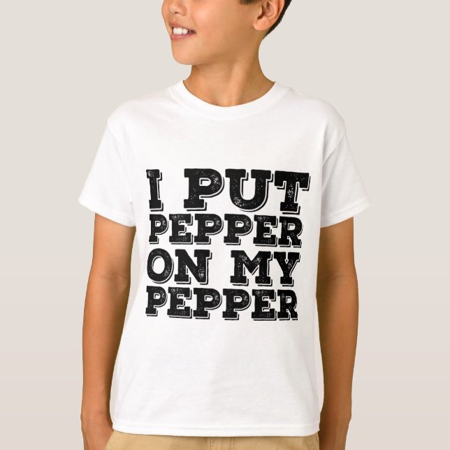 Camiseta PUSE PEPPER EN MI DINERO PEPPER DE Pizza Quesa Gra (Anverso)
