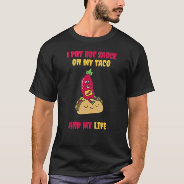 Camiseta Puse Salsa Caliente En Mis Tacos (Anverso)
