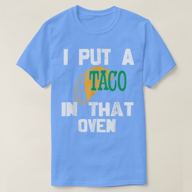 Camiseta Puse Un Taco En Ese Embarazo De Horno Cinco De May (Diseño del anverso)