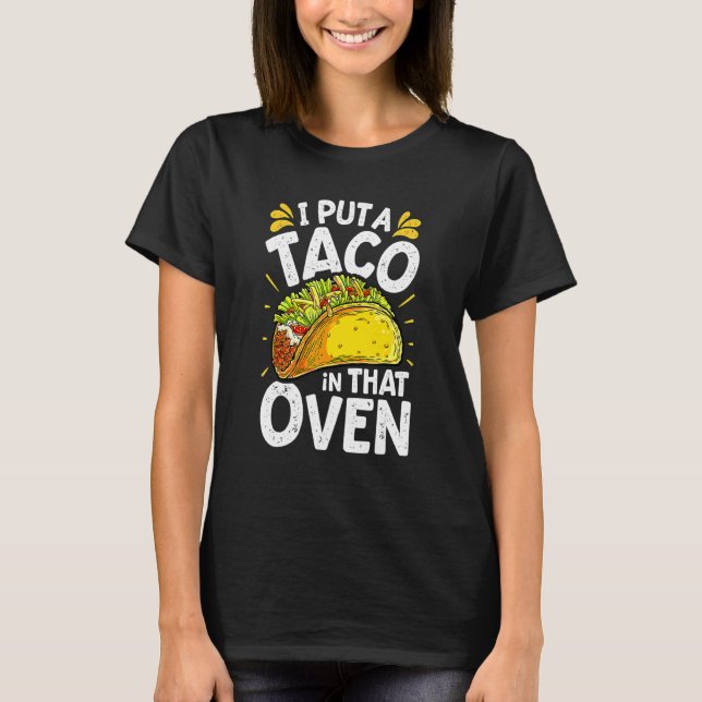 Camiseta Puse Un Taco En Ese Horno Cinco De Mayo (Anverso)