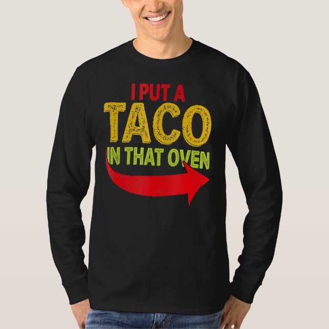 Camiseta Puse Un Taco En Ese Horno De Embarazo Hombres Cinc (Anverso)