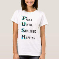 PUSH pray until something happens in turquoise