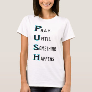 Camiseta PUSH pray until something happens in turquoise