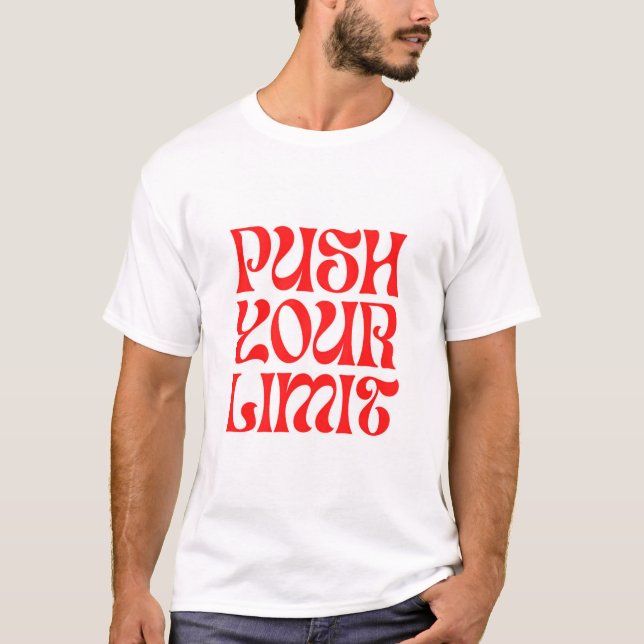 Camiseta “ Push Your Limit “ Cotton Tshirt  (Anverso)